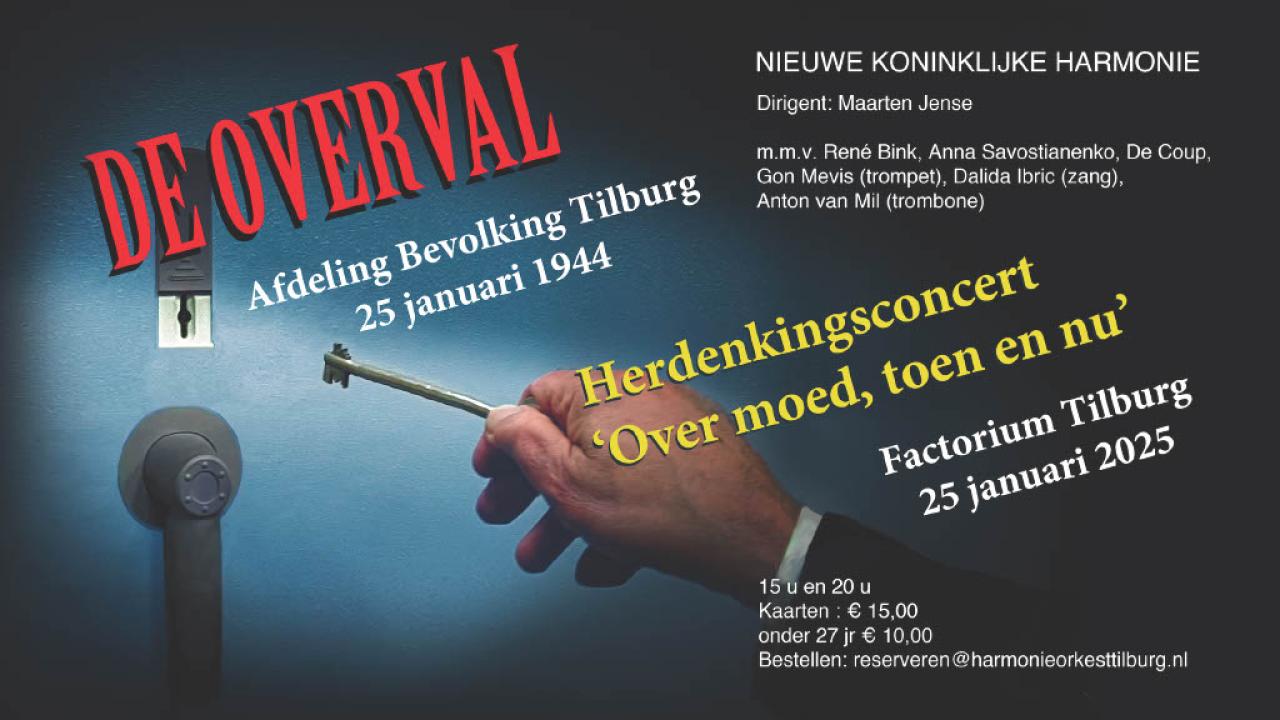 Herdenkingsconcert: 'De Overval' door de Koninklijke Harmonie